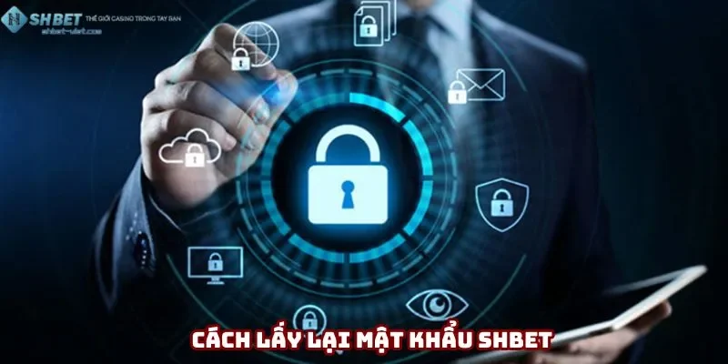Cách Lấy Lại Mật Khẩu Shbet Cực Nhanh Trong 3 Bước Đơn Giản