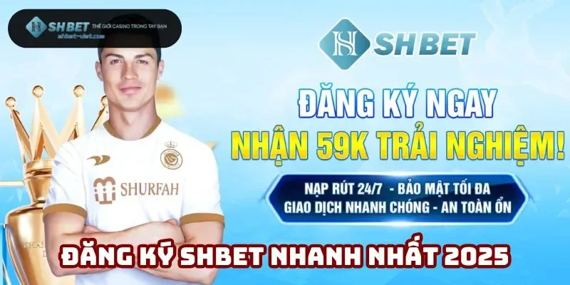Đăng Ký Shbet Nhanh Chóng Và Đơn Giản Nhất - Cập Nhật 2025