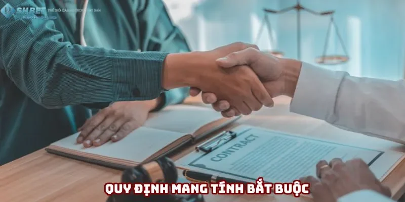 Quy định điều kiện đều mang tính bắt buộc