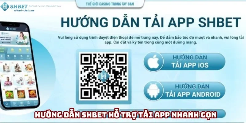 Hướng dẫn Shbet hỗ trợ tải app nhanh gọn