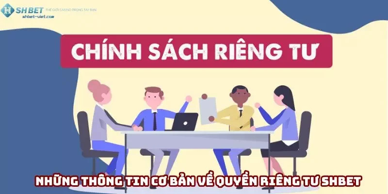 Những thông tin cơ bản về quyền riêng tư Shbet Những thông tin cơ bản về quyền riêng tư Shbet