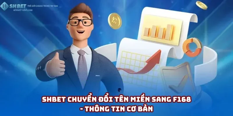 Shbet Chuyển Đổi Tên Miền Sang F168 - Hướng Dẫn Truy Cập