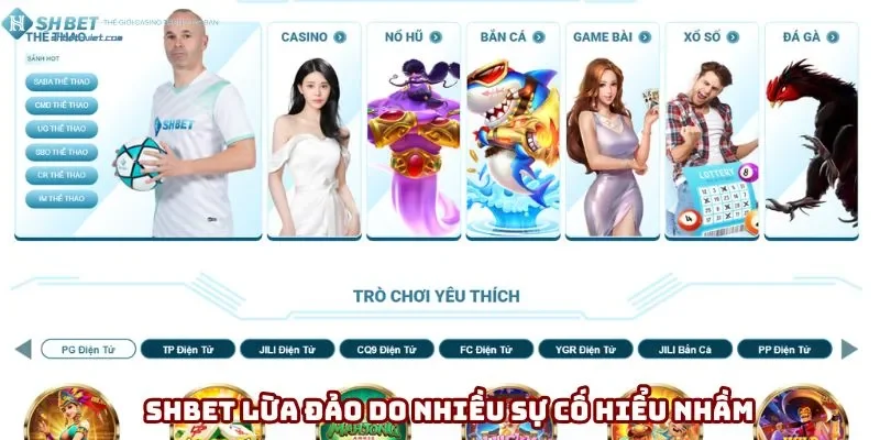 Shbet lừa đảo do nhiều sự cố hiểu nhầm