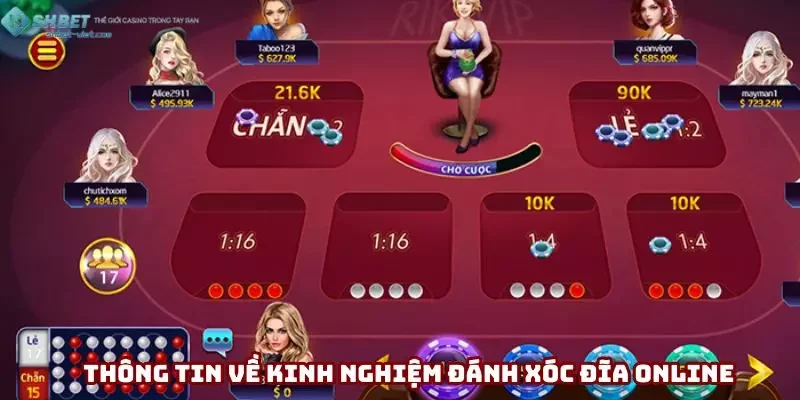Thông tin về kinh nghiệm đánh xóc đĩa online